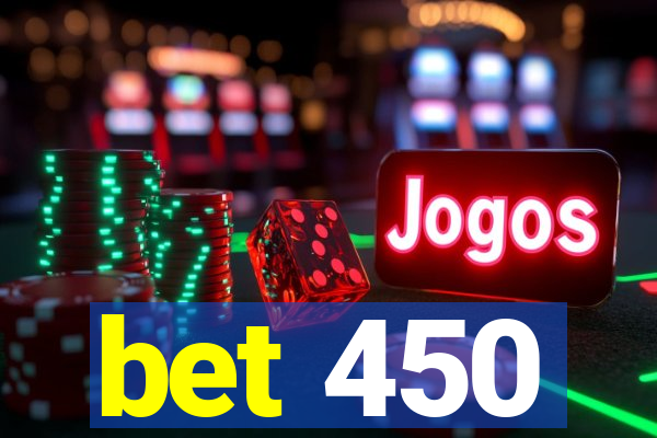 bet 450