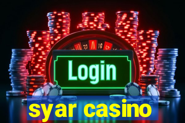 syar casino