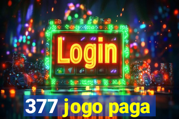 377 jogo paga