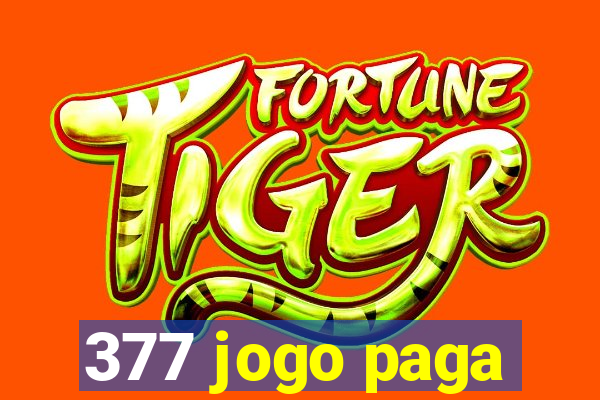 377 jogo paga