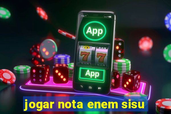 jogar nota enem sisu