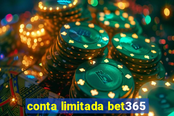 conta limitada bet365