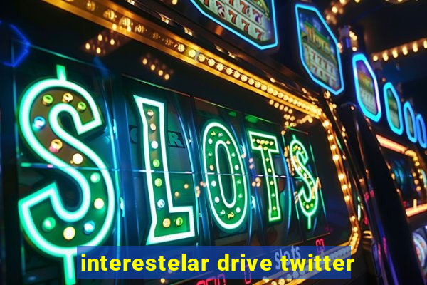 interestelar drive twitter