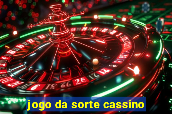 jogo da sorte cassino