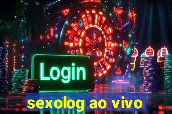 sexolog ao vivo