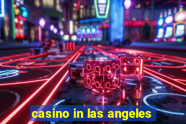 casino in las angeles