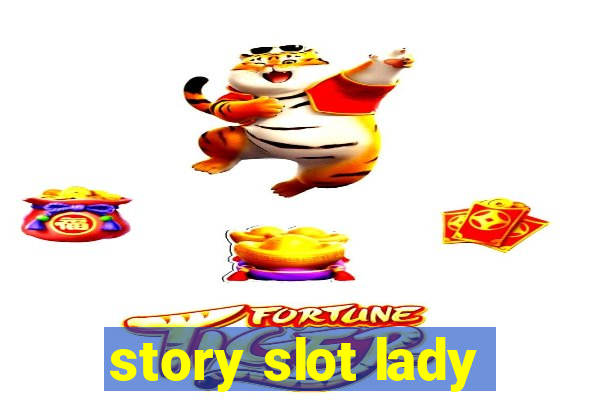 story slot lady