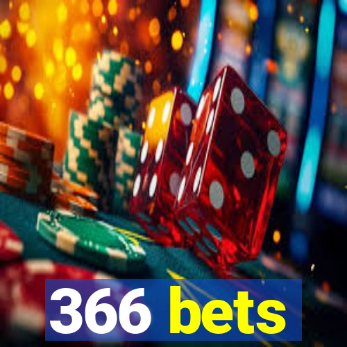 366 bets