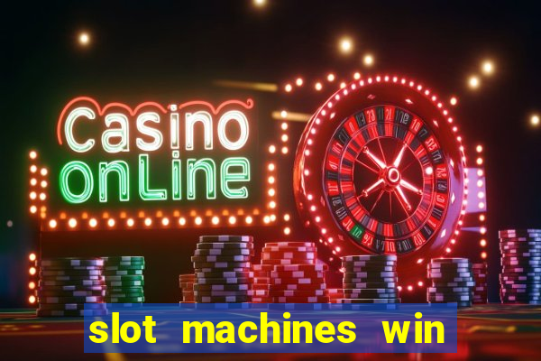 slot machines win real money cash app