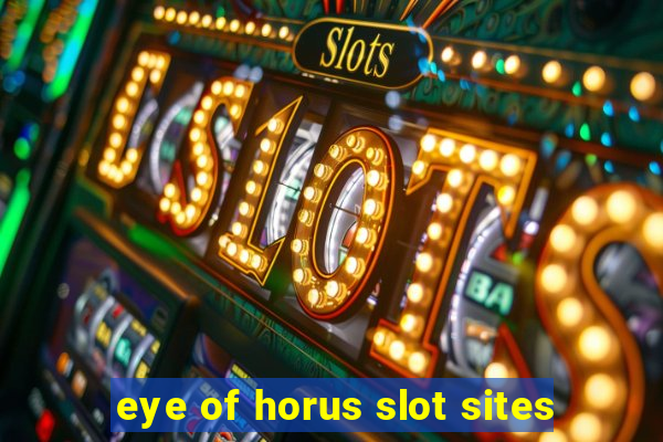 eye of horus slot sites