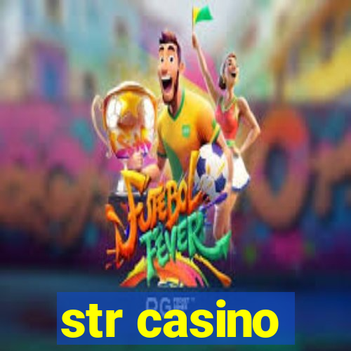 str casino