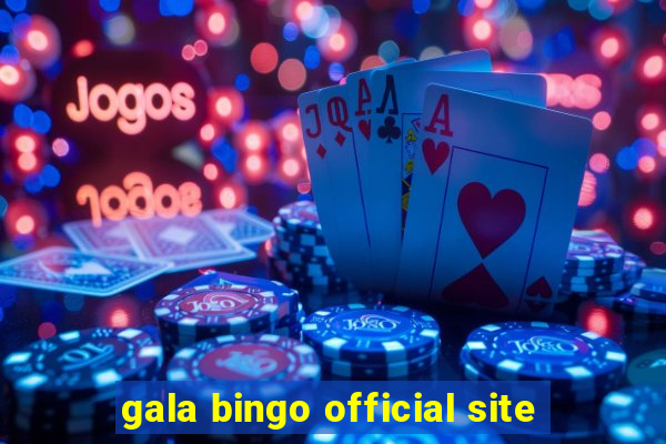 gala bingo official site