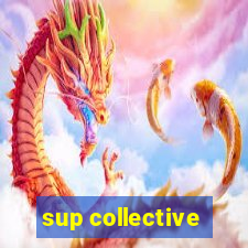 sup collective