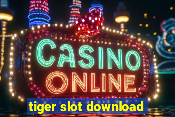 tiger slot download