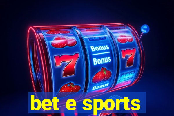 bet e sports