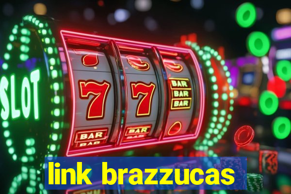 link brazzucas