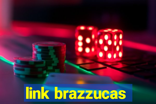 link brazzucas