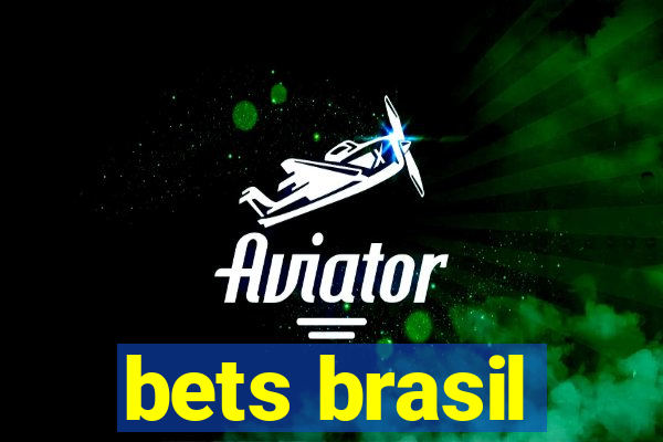 bets brasil