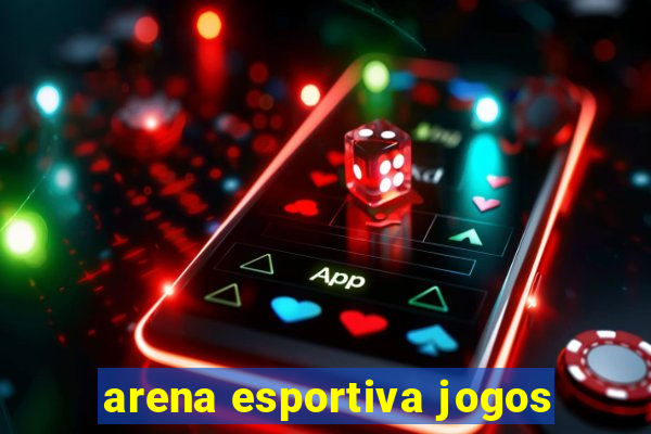 arena esportiva jogos