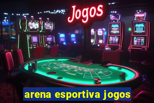 arena esportiva jogos