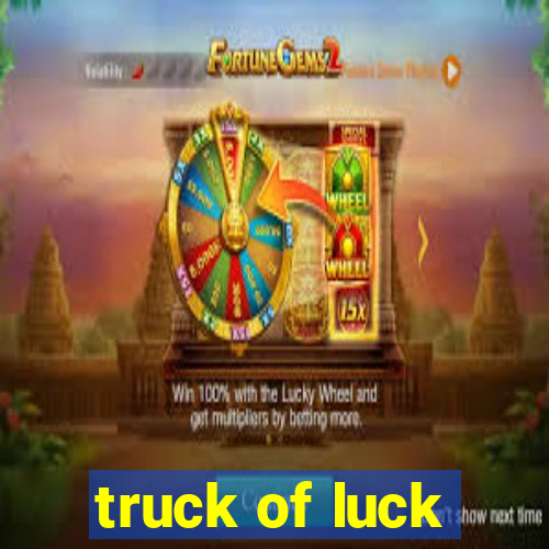 truck of luck