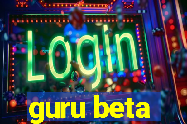 guru beta