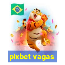 pixbet vagas