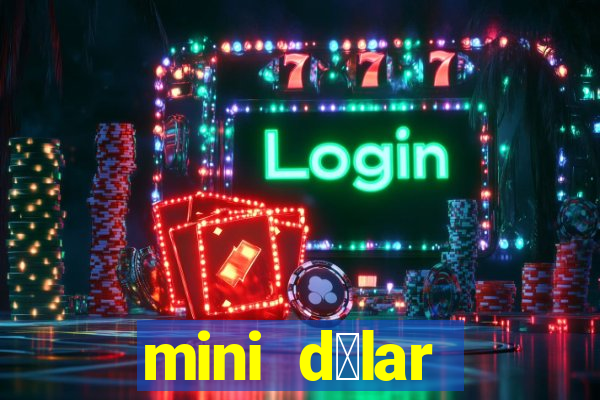 mini d贸lar c贸digo hoje 2024