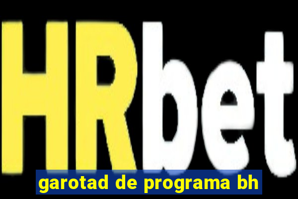 garotad de programa bh