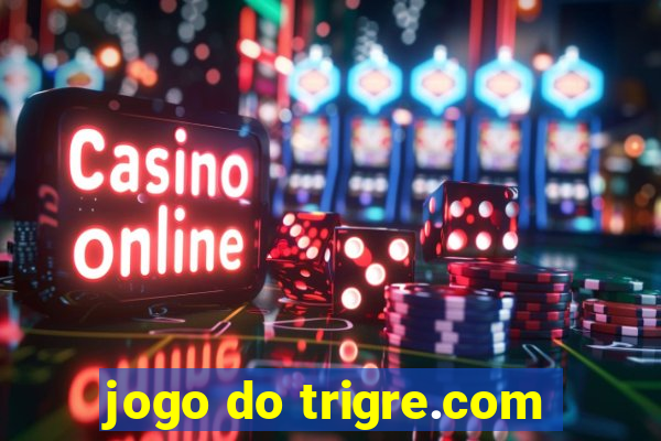 jogo do trigre.com