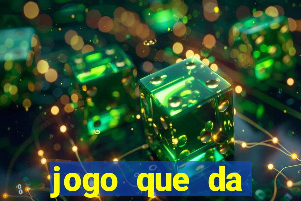 jogo que da dinheiro de verdade