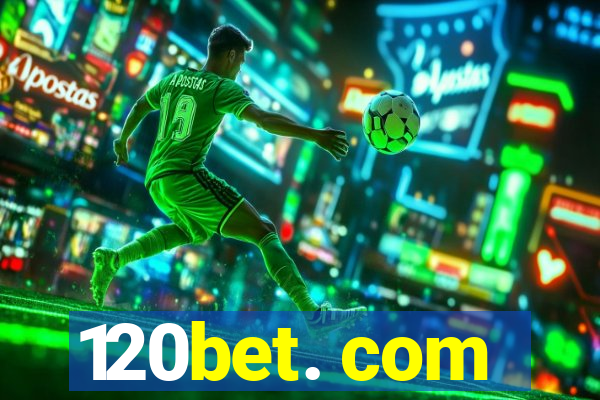 120bet. com