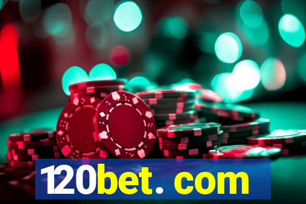 120bet. com