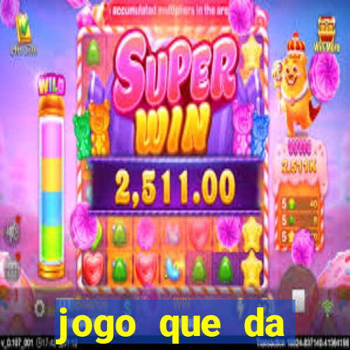 jogo que da dinheiro sem precisar depositar