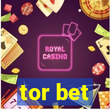 tor bet