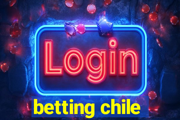 betting chile