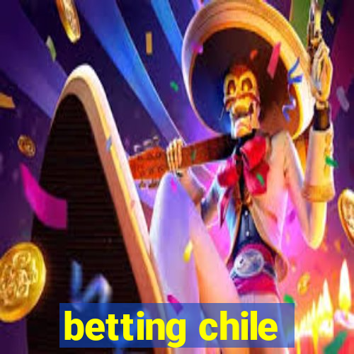 betting chile