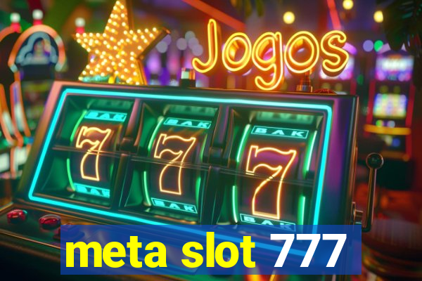 meta slot 777