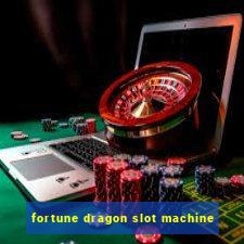 fortune dragon slot machine