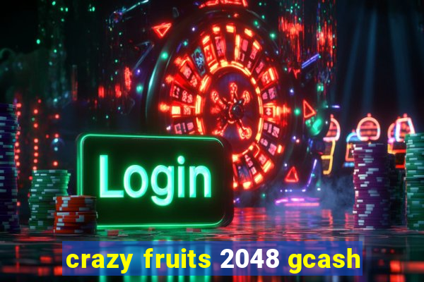 crazy fruits 2048 gcash