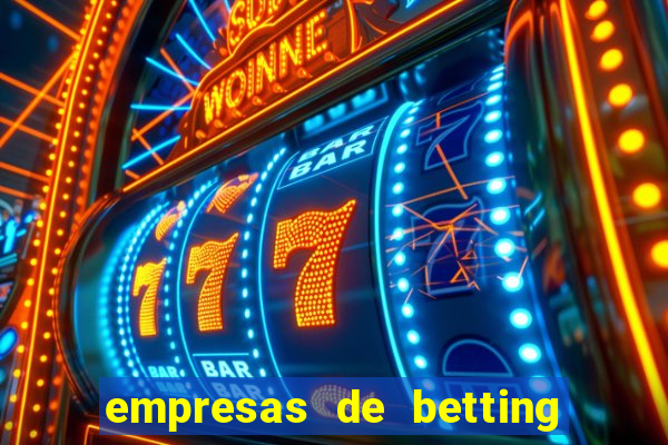 empresas de betting no brasil