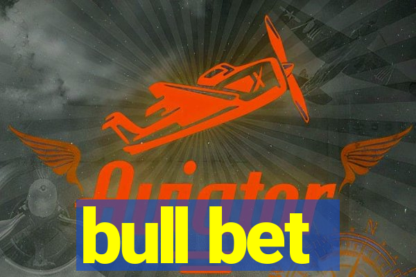 bull bet