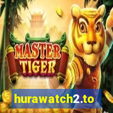 hurawatch2.to