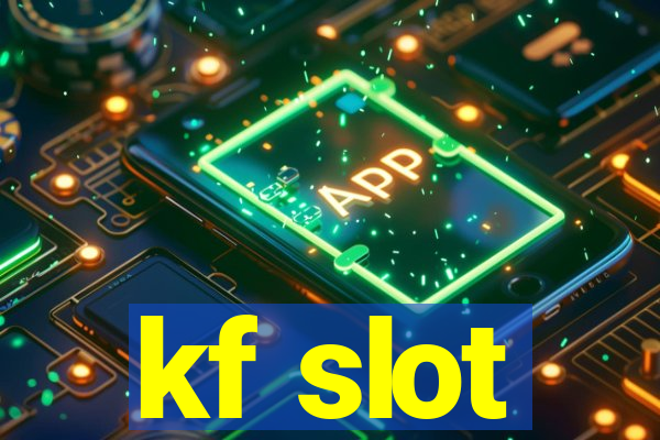 kf slot