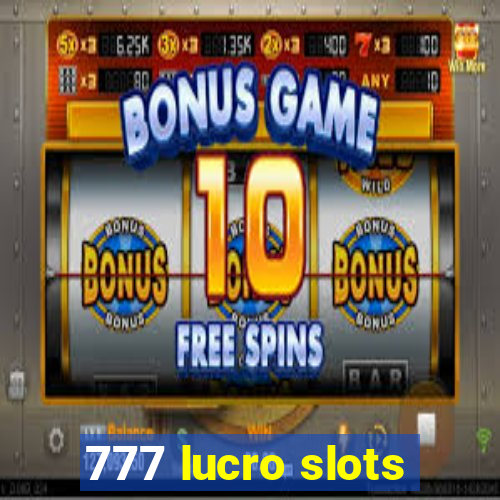 777 lucro slots