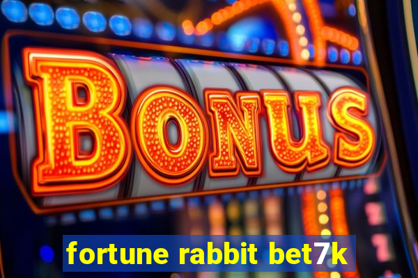 fortune rabbit bet7k