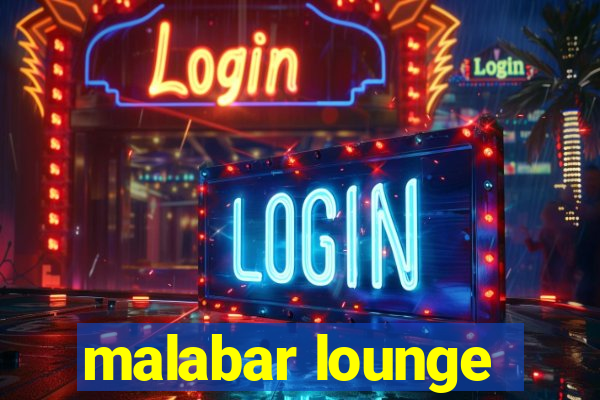 malabar lounge