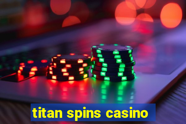 titan spins casino