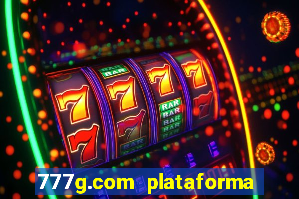 777g.com plataforma de jogos