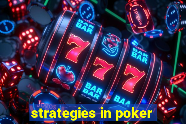 strategies in poker